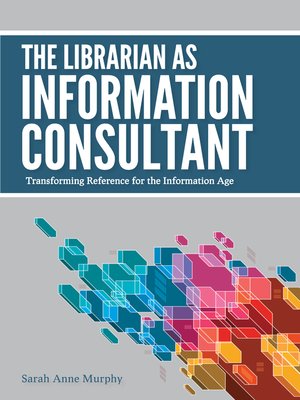 cover image of The Librarian as Information Consultant